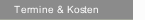 Termine & Kosten